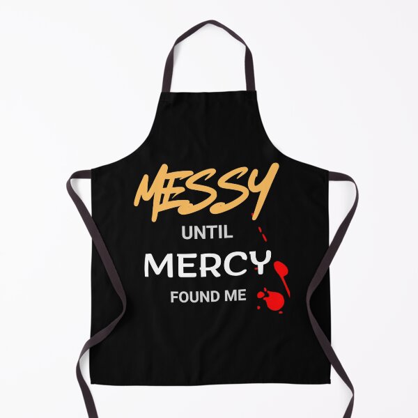 Item preview, Messy Until Mercy Found Me Christian Faith Inspirational Typography designed and sold by emanni.