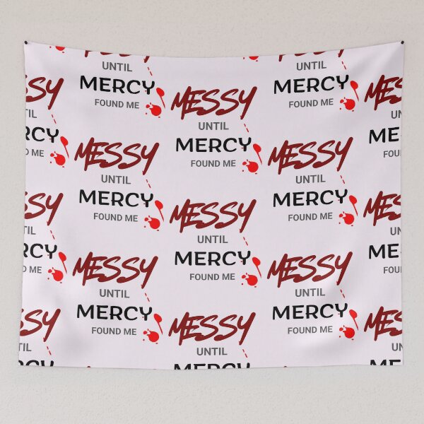 Item preview, Messy Until Mercy Found Me Christian Faith Inspirational Typography designed and sold by emanni.