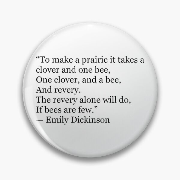 Item preview, To Make a Prairie It Takes a Clover and One Bee | Emily Dickinson Poetry Quote designed and sold by The Prose Atelier.