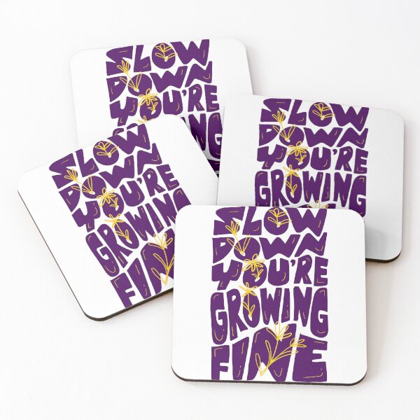 Item preview, Slow Down You're Growing Fine designed and sold by Chrisnug24.