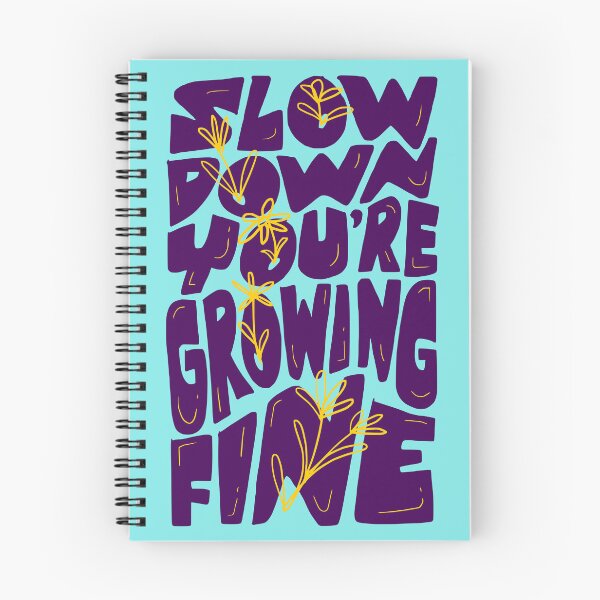 Item preview, Slow Down You're Growing Fine designed and sold by Chrisnug24.