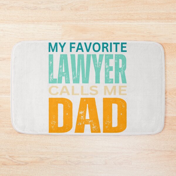 Item preview,    My favorite Lawyer calls me Dad  designed and sold by erozzz.