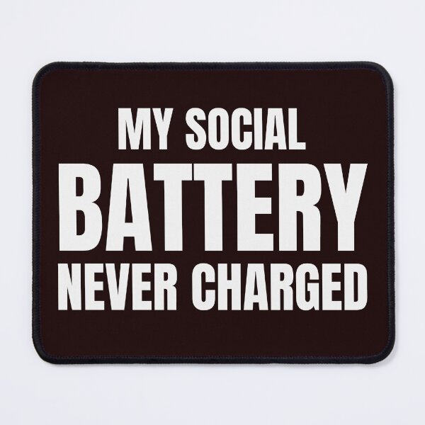 Item preview, My Social Battery Never Charged – Introvert Funny Quote designed and sold by ArtPer-design.