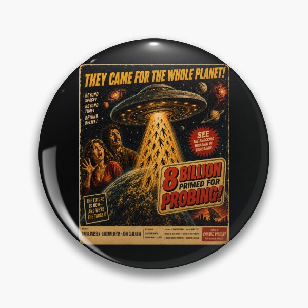Item preview, 8 Billion Primed For Probing Retro Alien Invasion Poster designed and sold by extrisiceye.