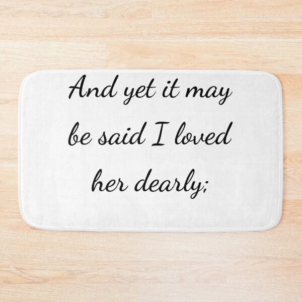 Item preview, "And yet it may be said I loved her dearly;" - handwriting black designed and sold by ariksworld.