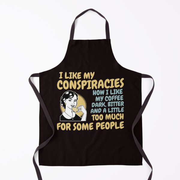 Item preview, I LIKE MY CONSPIRACIES LIKE I LIKE MY COFFEE DARK BITTER AND A LITTLE TOO MUCH FOR SOME PEOPLE | RETRO SARCASM SERIES — COFFEE BREAK EDITION designed and sold by WitLounge.