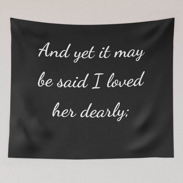 Item preview, "And yet it may be said I loved her dearly;" - handwriting white designed and sold by ariksworld.
