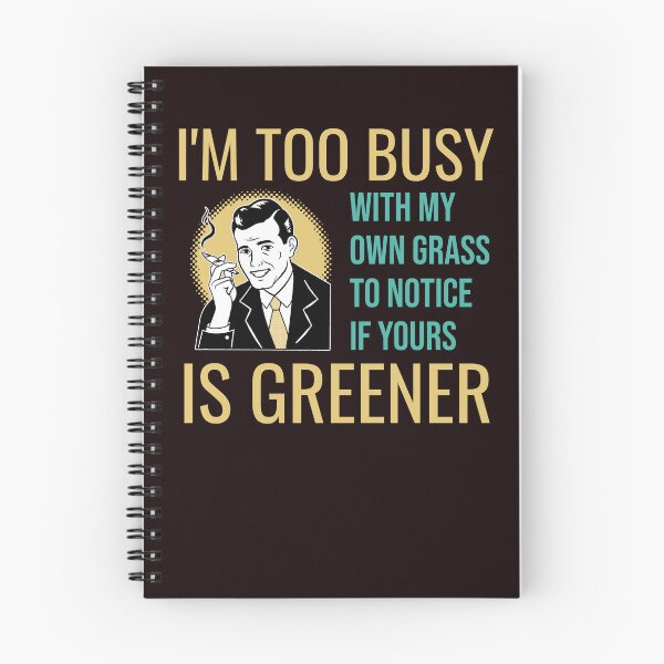 Item preview, I’M TOO BUSY WITH MY OWN GRASS TO NOTICE IF YOURS IS GREENER | RETRO SARCASM SERIES — LAWN CARE EDITION designed and sold by WitLounge.