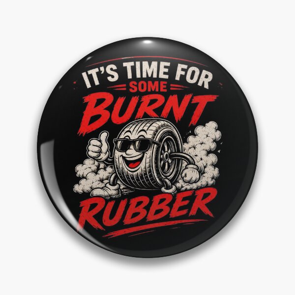 Item preview, It's Time For Some Burnt Rubber Funny Racing designed and sold by CarantinedChaos.