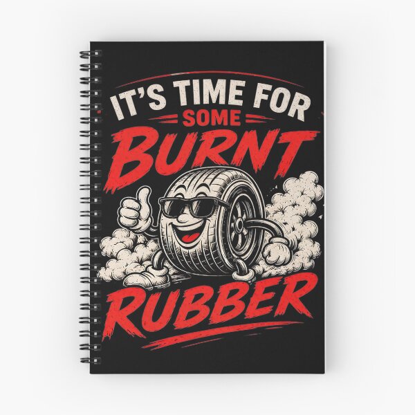 Item preview, It's Time For Some Burnt Rubber Funny Racing designed and sold by CarantinedChaos.
