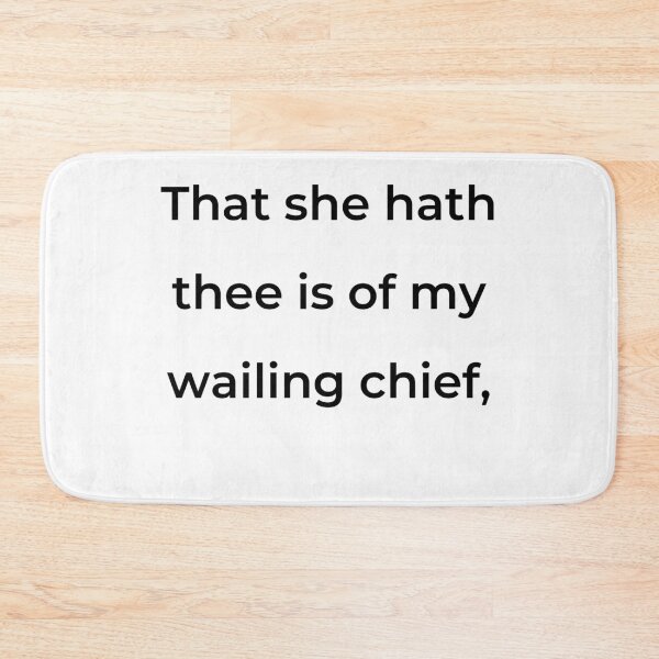 Item preview, "That she hath thee is of my wailing chief," - print black designed and sold by ariksworld.