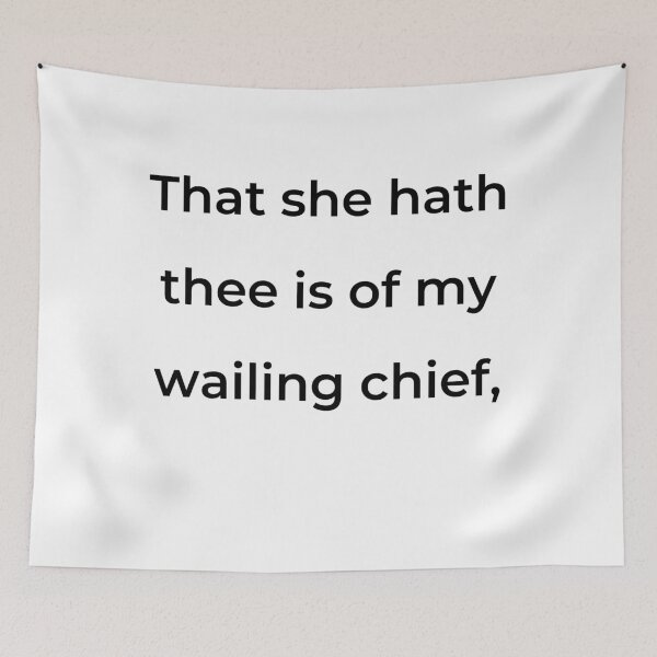 Item preview, "That she hath thee is of my wailing chief," - print black designed and sold by ariksworld.