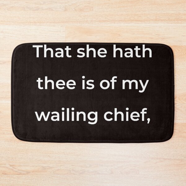 Item preview, "That she hath thee is of my wailing chief," - print white designed and sold by ariksworld.