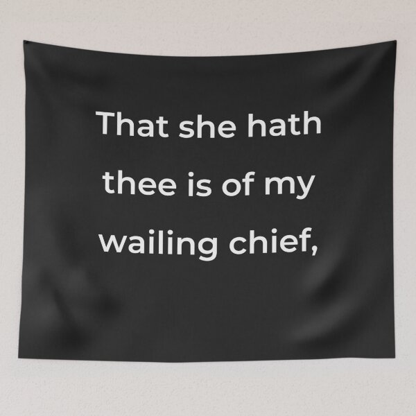 Item preview, "That she hath thee is of my wailing chief," - print white designed and sold by ariksworld.