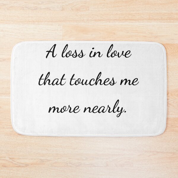 Item preview, "A loss in love that touches me more nearly." - handwriting black designed and sold by ariksworld.