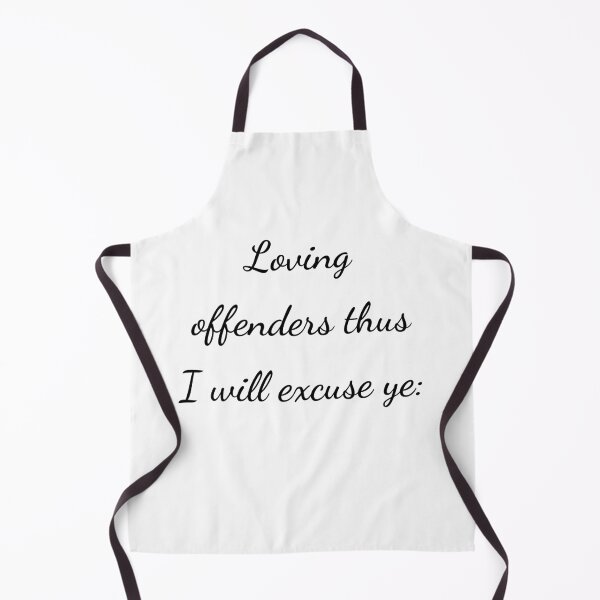 Item preview, "Loving offenders thus I will excuse ye:" - handwriting black designed and sold by ariksworld.