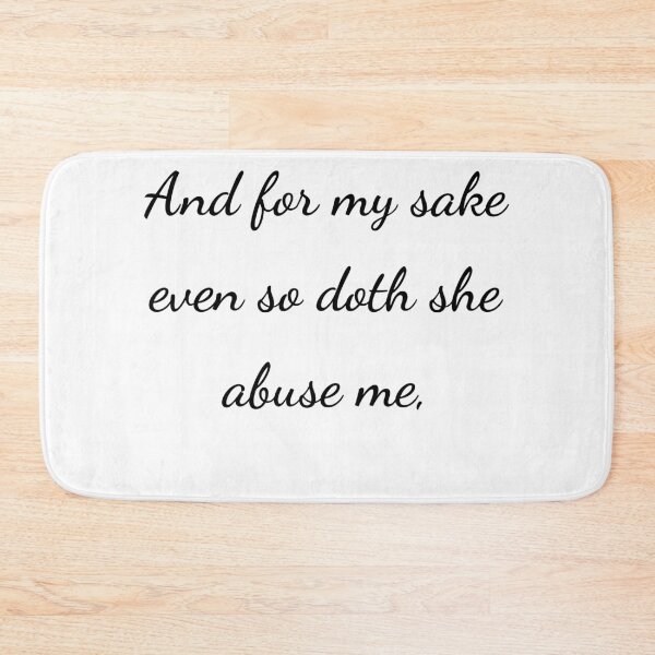 Item preview, "And for my sake even so doth she abuse me," - handwriting black designed and sold by ariksworld.