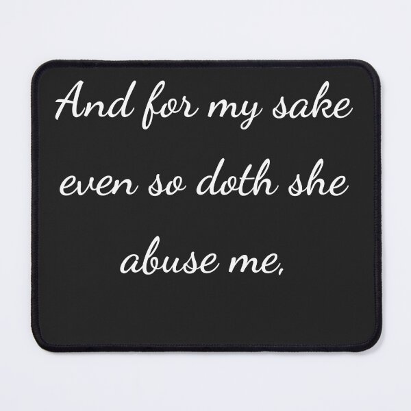 Item preview, "And for my sake even so doth she abuse me," - handwriting white designed and sold by ariksworld.