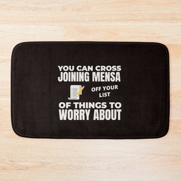 Item preview, YOU CAN CROSS JOINING MENSA OFF YOUR WORRY LIST | EVERYDAY SARCASM SERIES — DREAM ON EDITION designed and sold by WitLounge.