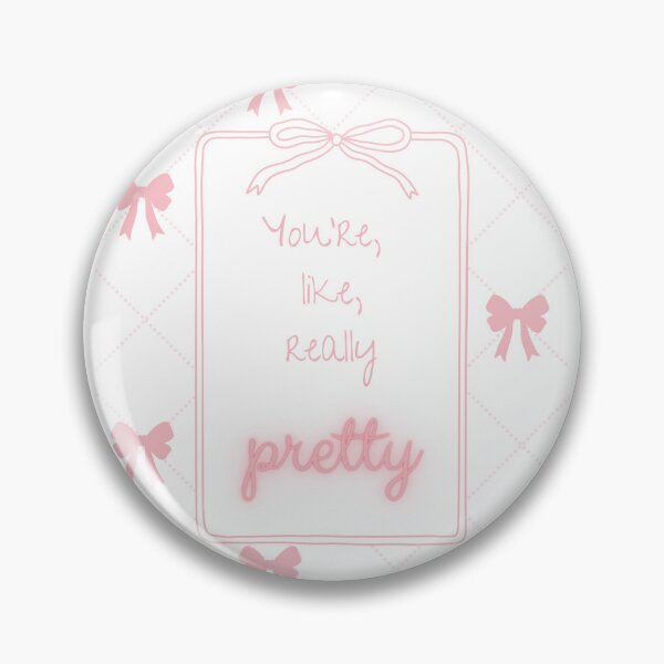 Item preview, Copy of you're, like, really pretty (pink) designed and sold by TanaMadeDesigns.