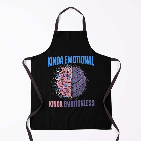 Item preview, Kinda Emotional Kinda Emotionless Emotional State Apparel with Sarcastic Humor designed and sold by Redgiant87x.