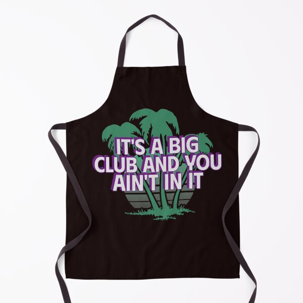 Item preview, IT’S A BIG CLUB AND YOU AIN’T IN IT | ANOMALY HUMOR SERIES — MYSTERY CLUB EDITION designed and sold by WitLounge.