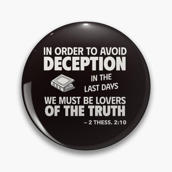 Item preview, IN ORDER TO AVOID DECEPTION | WE MUST BE LOVERS OF THE TRUTH | CORE INSIGHTS SERIES — 2 THESS. 2:10 EDITION designed and sold by WitLounge.
