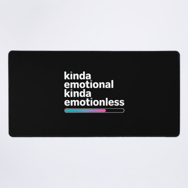 Item preview, Kinda Emotional Kinda Emotionless Emotional Graphic Inspired by Modern Mood Swings designed and sold by Redgiant87x.