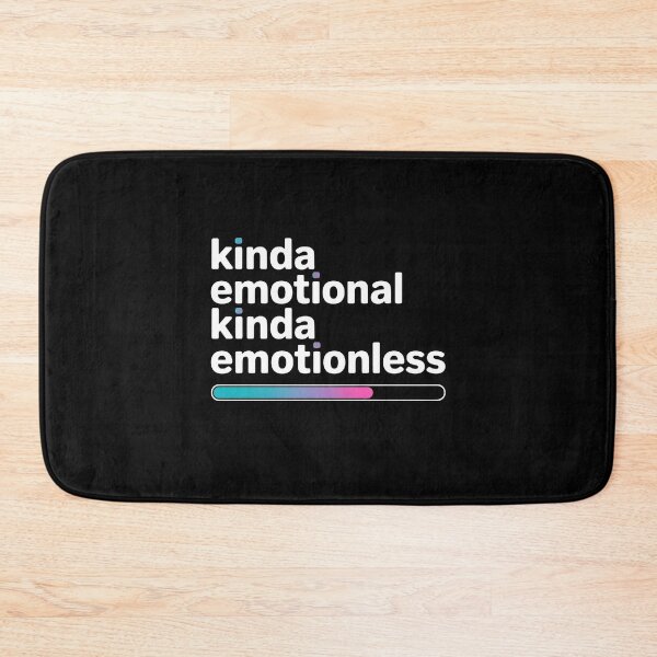 Item preview, Kinda Emotional Kinda Emotionless Emotional Graphic Inspired by Modern Mood Swings designed and sold by Redgiant87x.