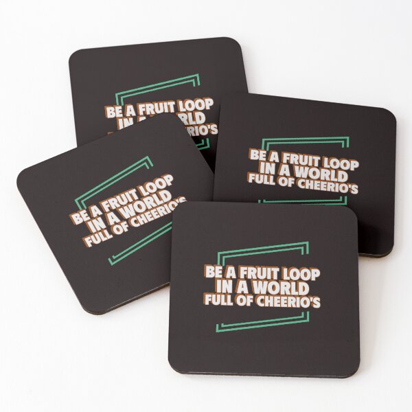 Item preview, BE A FRUIT LOOP IN A WORLD FULL OF CHEERIOS | ANOMALY HUMOR SERIES — BREAKFAST EDITION designed and sold by WitLounge.