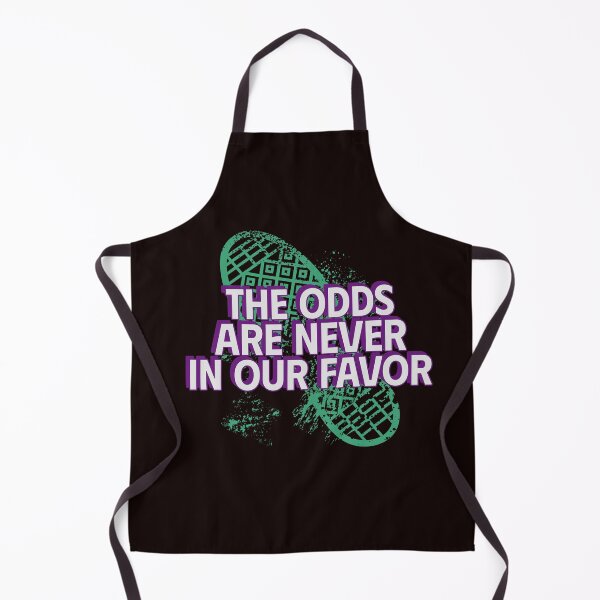Item preview, THE ODDS ARE NEVER IN OUR FAVOR | ANOMALY HUMOR SERIES — HIGH STAKES EDITION designed and sold by WitLounge.