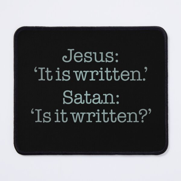 Item preview, Jesus: 'It is written.' Satan: 'Is it written?' v.1 designed and sold by x1brett.