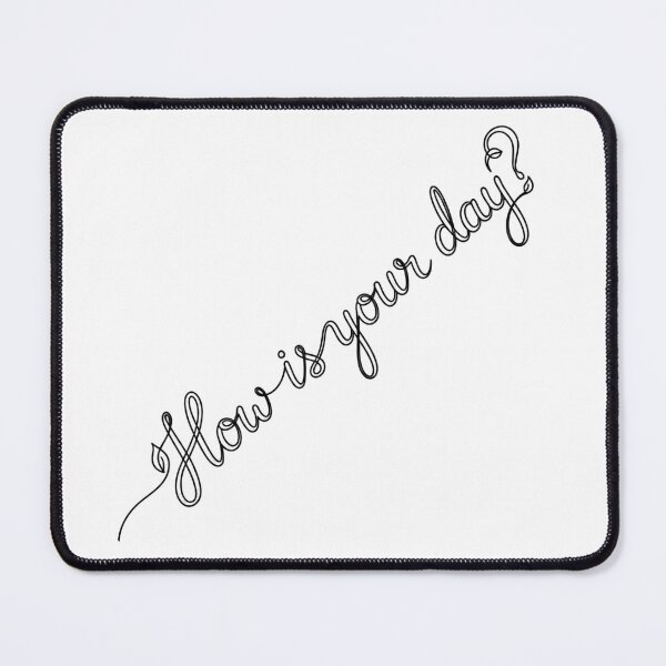 Item preview, How Is Your Day designed and sold by DH-ArtLab.