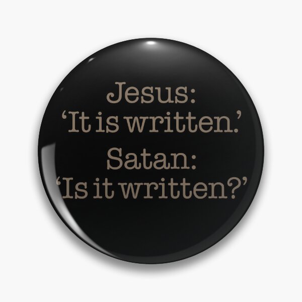 Item preview, Jesus: 'It is written.' Satan: 'Is it written?' v.3 designed and sold by x1brett.