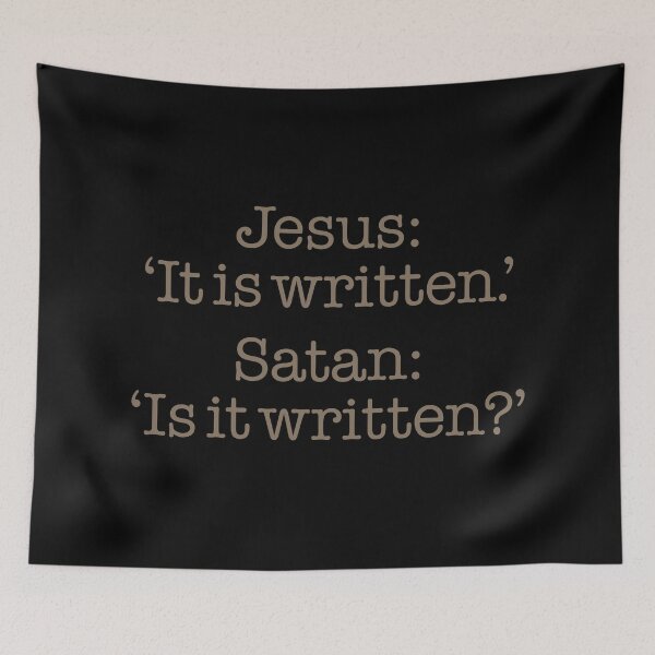Item preview, Jesus: 'It is written.' Satan: 'Is it written?' v.3 designed and sold by x1brett.