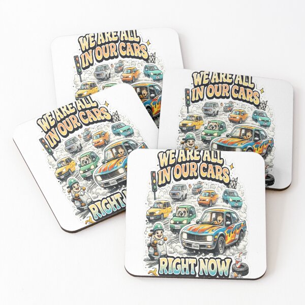 Item preview, We Are All In Our Cars Right Now designed and sold by BoomStic4ers1.