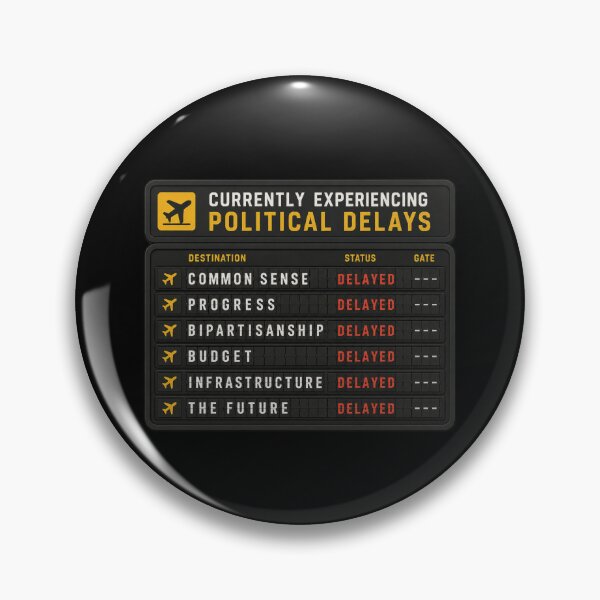 Item preview, Currently Experiencing Political Delays Funny Satire Design designed and sold by Fanverse Merchandise.