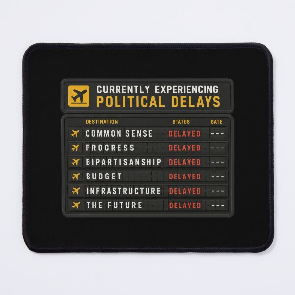 Item preview, Currently Experiencing Political Delays Funny Satire Design designed and sold by Fanverse Merchandise.