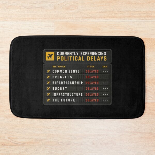 Item preview, Currently Experiencing Political Delays Funny Satire Design designed and sold by Fanverse Merchandise.