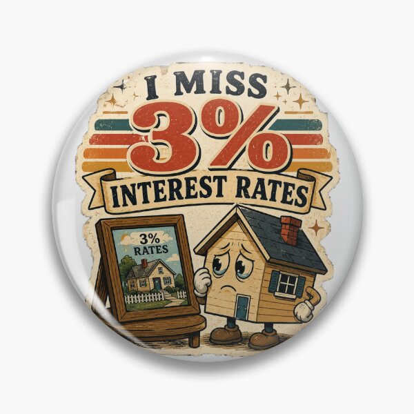 Item preview, I Miss 3 Percent Interest Rates Funny Homeowner Humor designed and sold by Fanverse Merchandise.