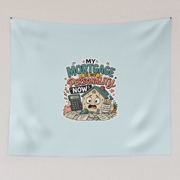 Item preview, My Mortgage Is My Personality Now Funny Homeowner Design designed and sold by Fanverse Merchandise.