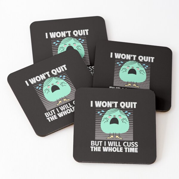 Item preview, I WON’T QUIT BUT I WILL CUSS THE WHOLE TIME | ANOMALY HUMOR SERIES — RELATABLE EDITION designed and sold by WitLounge.