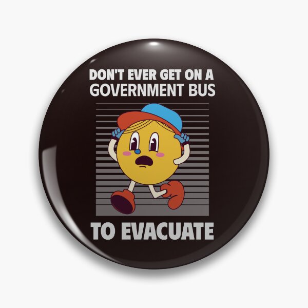 Item preview, DON’T EVER GET ON A GOVERNMENT BUS TO EVACUATE | ANOMALY HUMOR SERIES — DETERMINATION EDITION designed and sold by WitLounge.