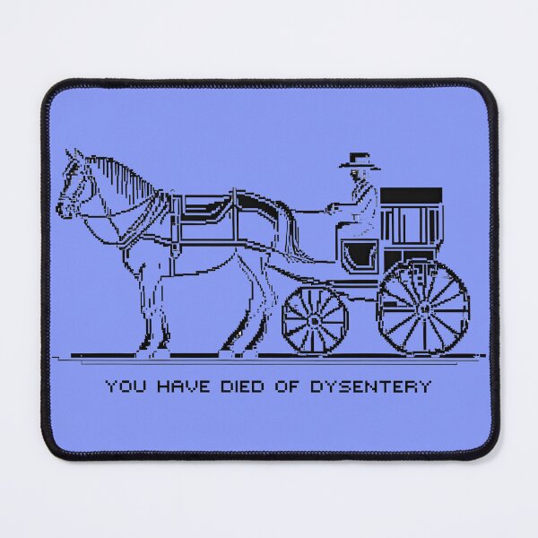 Item preview, You have died of dysentery! designed and sold by Bruce Custom Creations.