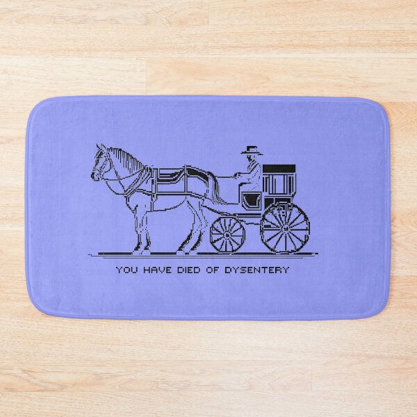 Item preview, You have died of dysentery! designed and sold by Bruce Custom Creations.