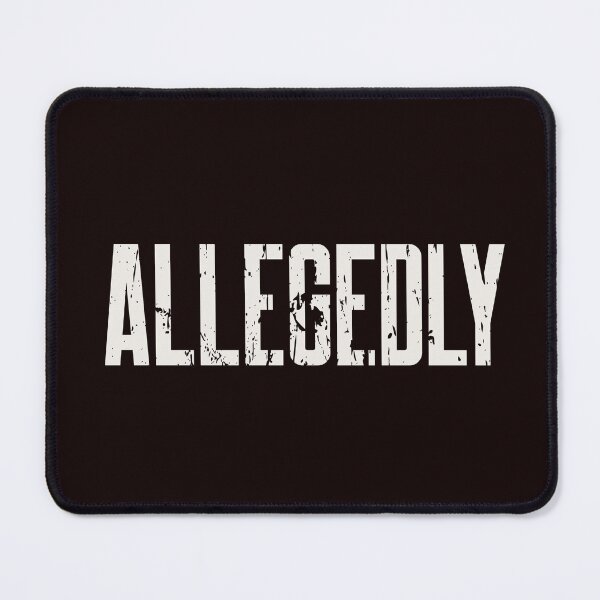 Item preview, ALLEGEDLY | CORE INSIGHTS SERIES — DISTRESSED TEXT EDITION designed and sold by WitLounge.
