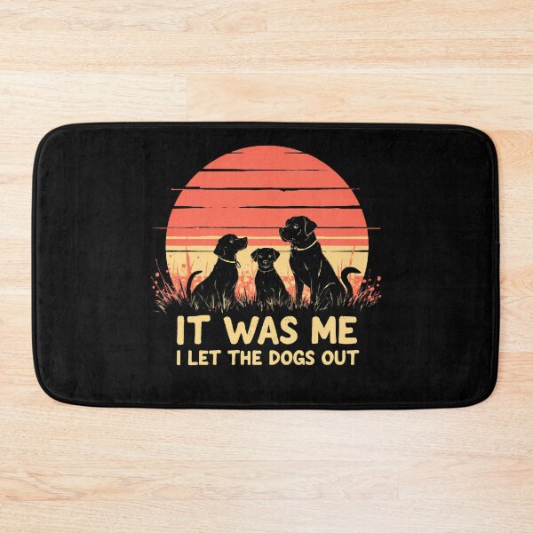 Item preview, It was Me I Let The Dogs Out They Asked designed and sold by LunaMagicStudio.
