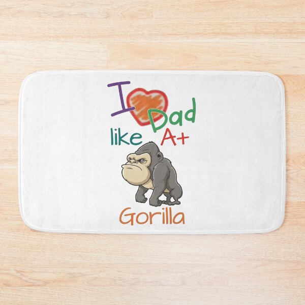 Item preview, I Love Dad Like A Big Gorilla - DRYSMIRK designed and sold by DrySmirk.