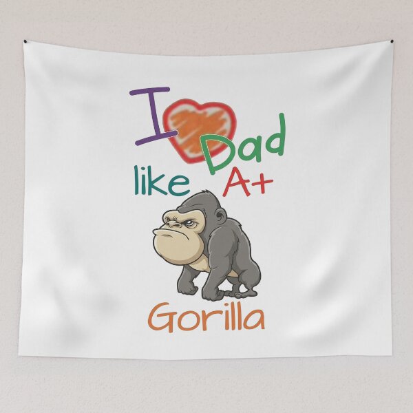 Item preview, I Love Dad Like A Big Gorilla - DRYSMIRK designed and sold by DrySmirk.