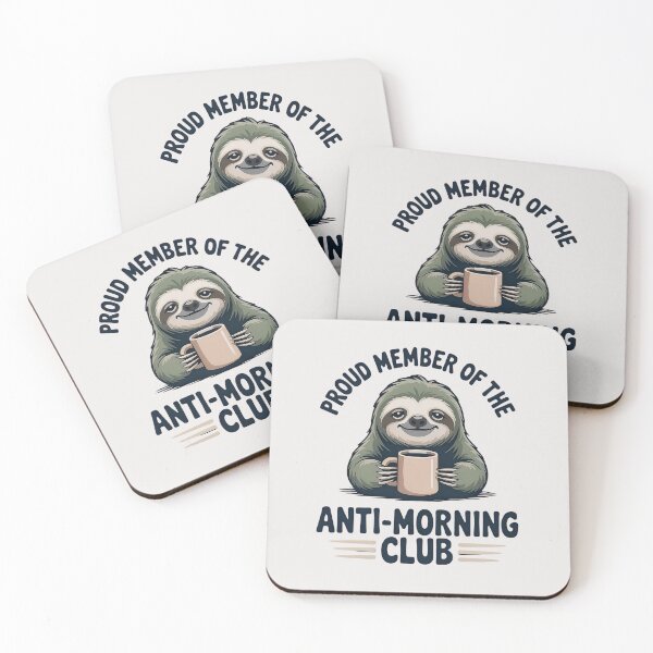 Item preview, Proud Member Of The Anti-Morning Club Sloth designed and sold by whinkester.
